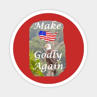 Make America Godly Again with flag Magnet